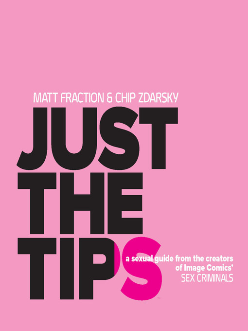 Title details for Just The Tips by Matt Fraction - Available